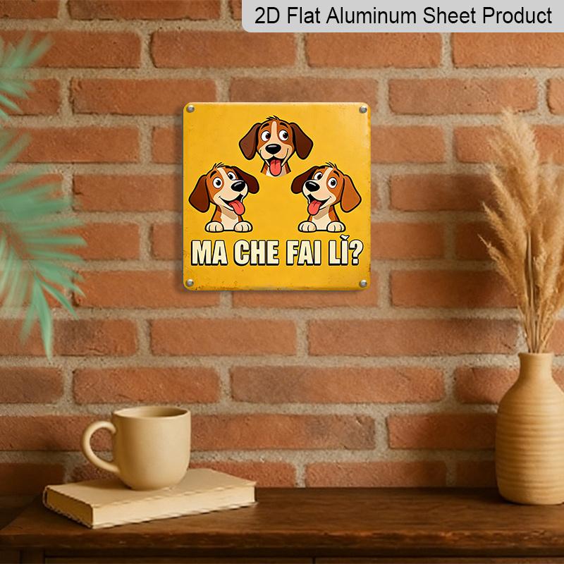 2D Flat, 1pc, Outdoor Wall Art, Ma Che Fai Li Sign, Funny Dog Wall Art, Farmhouse or Kitchen Decoration, Rustic Vintage Style, Gift for Animal Lovers