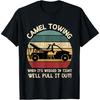 Camel Towing Retro Adult Humor Saying Funny Halloween Gifts T-Shirt