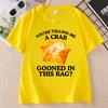 Cotton Graphic Tees You're Telling Me A Crab Adult Funny Raunchy T-Shirt Casual Cotton Short Sleeve T-shirts Woman Clothing