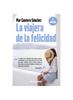 Книга La Viajera De La Felicidad : Inspirado En Una Historia Real.