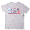 Erik B. Rakim Tshirt '86 Unisex Funny Rapper Hip Hop President USA Vintage Retro