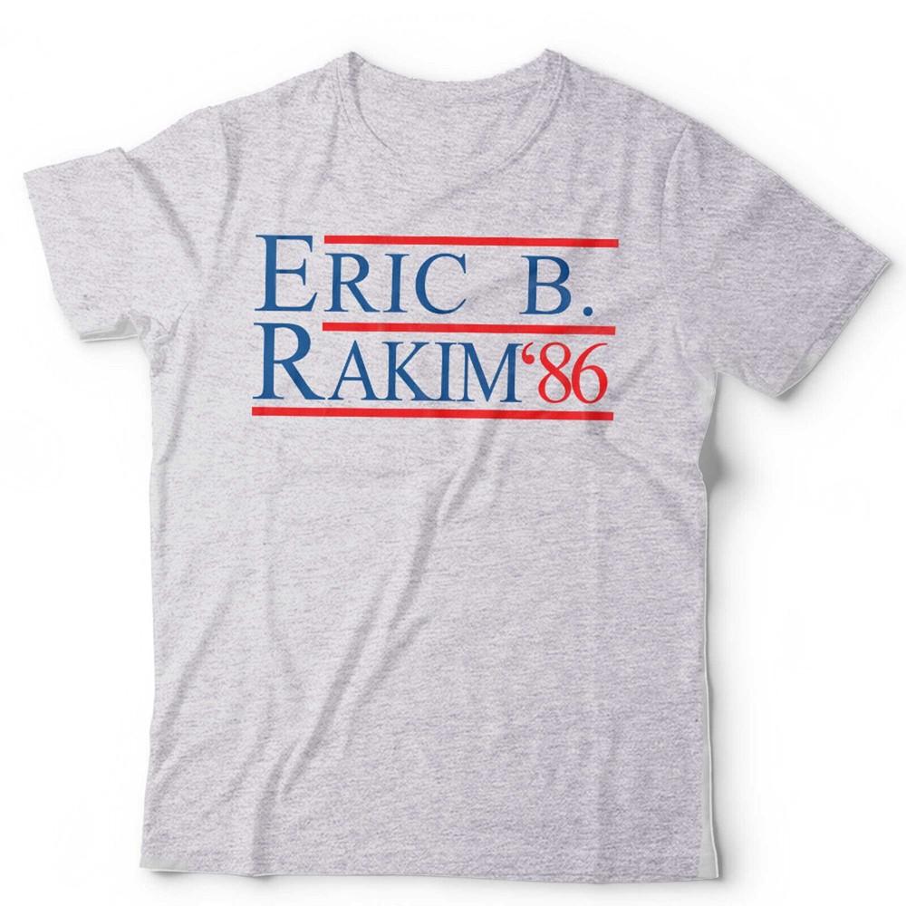 Erik B Rakim Tshirt 86 Unisex Funny Rapper Hip Hop President USA Vintage Retro