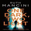 One Dark Two Light by Ruth Mancini Paperback Book 9781788543361
