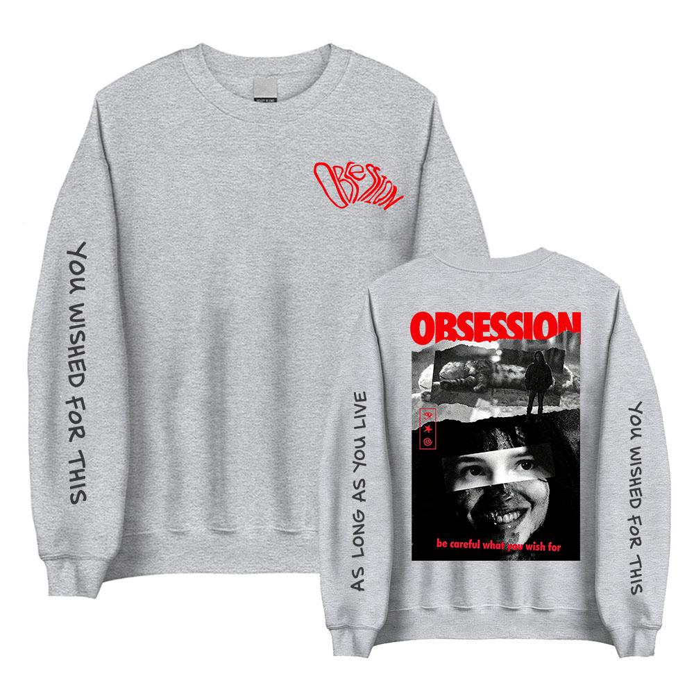 Obsession Be Careful What You Wish for Crewneck Sweatshirt Long Sleeve Unisex Streetwear Graphic Print Merch Casual Tops