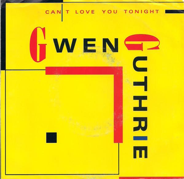 7inch Record GWEN GUTHRIE - Can't Love You Tonight 727990 Warner Bros. Re 1988 US Dance & Electronica Used