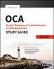 The OCA: Oracle Database 12c Administrator Certified Associate Study Guide : Exams 1Z0-061 and 1Z0-062 Book