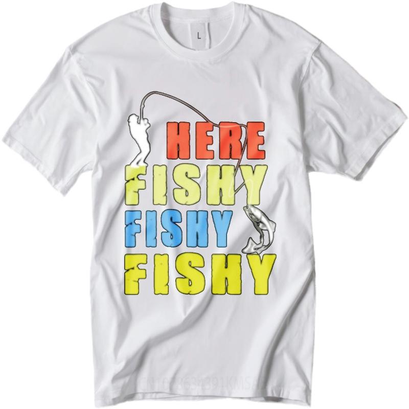 New Cotton Tshirt Unisex Brand Tshirt Soft Unisex Crew Neck Tshirt Graphic Here Fishy Fishy Fishy Everyday For Unisex Tee Shirt