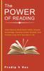 The The Power of Reading : Great Ways To Build Good Habits, Acquire Knowledge, Develop Growth Mindset, and Achieve Long Term Success In Life. Book