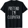 Притворись, что я Клеопатра Костюм Хэллоуин Ленивая Взрослая Детская Футболка