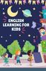 Книга English Learning For Kids : Learn, Write And Spell Correct English With This Fun Activity Workbook