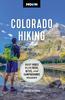 Книга Moon Colorado Hiking (First Edition) : Best Hikes Plus Beer, Bites, and Campgrounds Nearby