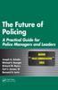The A Practical Guide for Police Managers and Leaders Book
