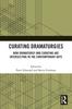 Книга Curating Dramaturgies : How Dramaturgy and Curating Are Intersecting In the Contemporary Arts