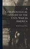 Книга A Chronological History of the Civil War In America