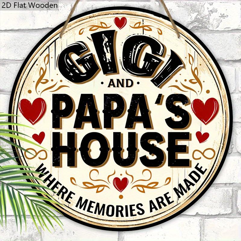 Деревянная табличка в деревенском стиле с надписью GIGI PAPA'S HOUSE - Круглое украшение для воспоминаний для входной двери, стены, крыльца, забора - Идеальное подвесное украшение