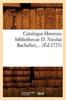 Книга Catalogus Librorum Bibliothecae D. Nicolai Bachelier (Ed.1725)