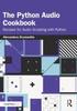 Книга The Python Audio Cookbook : Recipes for Audio Scripting with Python