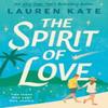 The Spirit of Love by Lauren Kate Paperback Book 9780593545195