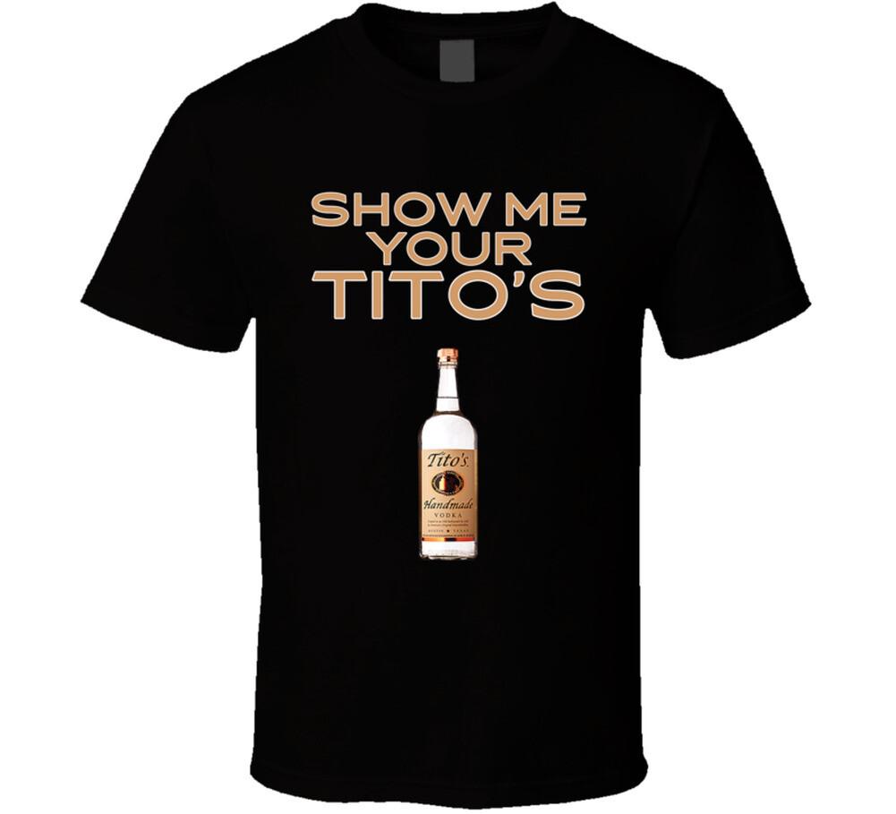 Show Me Your Tito's Vodka Bottle T Shirt Mens Womens Tees Top