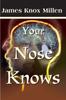 Книга Your Nose Knows : A Study of the Sense of Smell