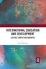 Книга International Education and Development : Culture, Context and Narrative