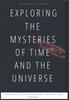 Книга Exploring the Mysteries of Time and the Universe