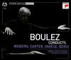 CD PIERRE BOULEZ - ANTON WEBERN, ELLIO - Boulez Conducts Webern, Carter, Var 88697564642 Sony Classical, 2009 Europe Classical Used