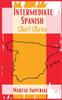 Книга Intermediate Spanish Short Stories 45 Captivating Short Stories To Learn Spanis by Marcio Imperial - Hardback