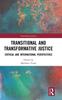 Книга Transitional and Transformative Justice : Critical and International Perspectives