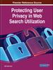 Книга Protecting User Privacy In Web Search Utilization
