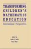 Книга Transforming Children's Mathematics Education : International Perspectives