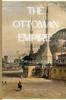 Книга The Ottoman Empire : Uncovering Its Rich Legacy and History