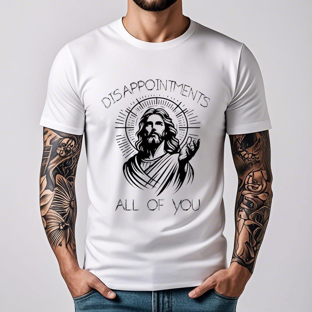 Jesus T Shirt Disappointments All of You Religious Meme Unisex Tee Sarcastic Top Vintage Classic Streetwear O-neck Short-sleev