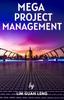 The Mega Project Management : Culture, Economy, and Society Book