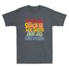 Its Weird Being The Same Age As Old People Humor Joke Gift Retro Unisexs Tshirt