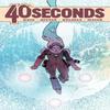 40 Seconds by Brett Weldele Paperback Book 9781506726472