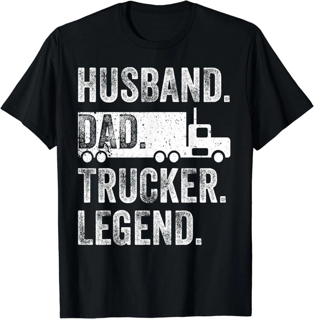 Funny Truck Driver Trucking Men Husband Dad Trucker Legend Gift Unisex T-Shirt