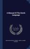 Книга A Manual Of The Dutch Language