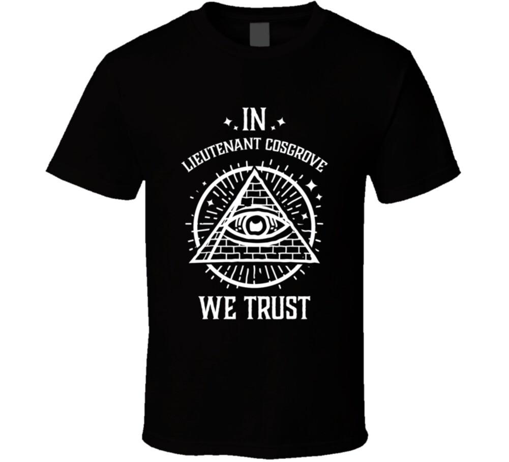 In Lieutenant Cosgrove We Trust Stumptown T Shirt Mens Womens Tees Top