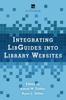 Книга Integrating LibGuides Into Library Websites