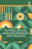 The Putting Critical Language Pedagogy Into Practice Book