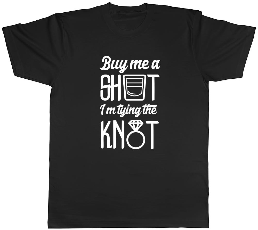 Buy me a Shot Im Tying the Knot Unisexs Ladies Marriage Wedding T Shirt
