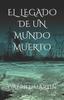 Книга El Legado De Un Mundo Muerto