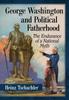 Книга George Washington and Political Fatherhood : The Endurance of a National Myth