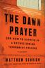 Книга The Dawn Prayer : A Memoir