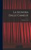 Книга La Signora Dalle Camelie : Dramma In 5 Atti