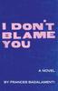Книга I Don't Blame You
