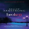 Broken by Kelley Armstrong Paperback Book 9780356500201