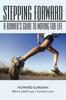 The Stepping Forward : A Runner's Guide To Moving for Life Book
