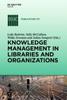 The Knowledge Management In Libraries and Organizations Book